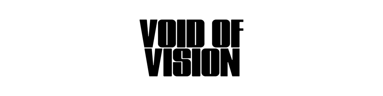 Void of Vision