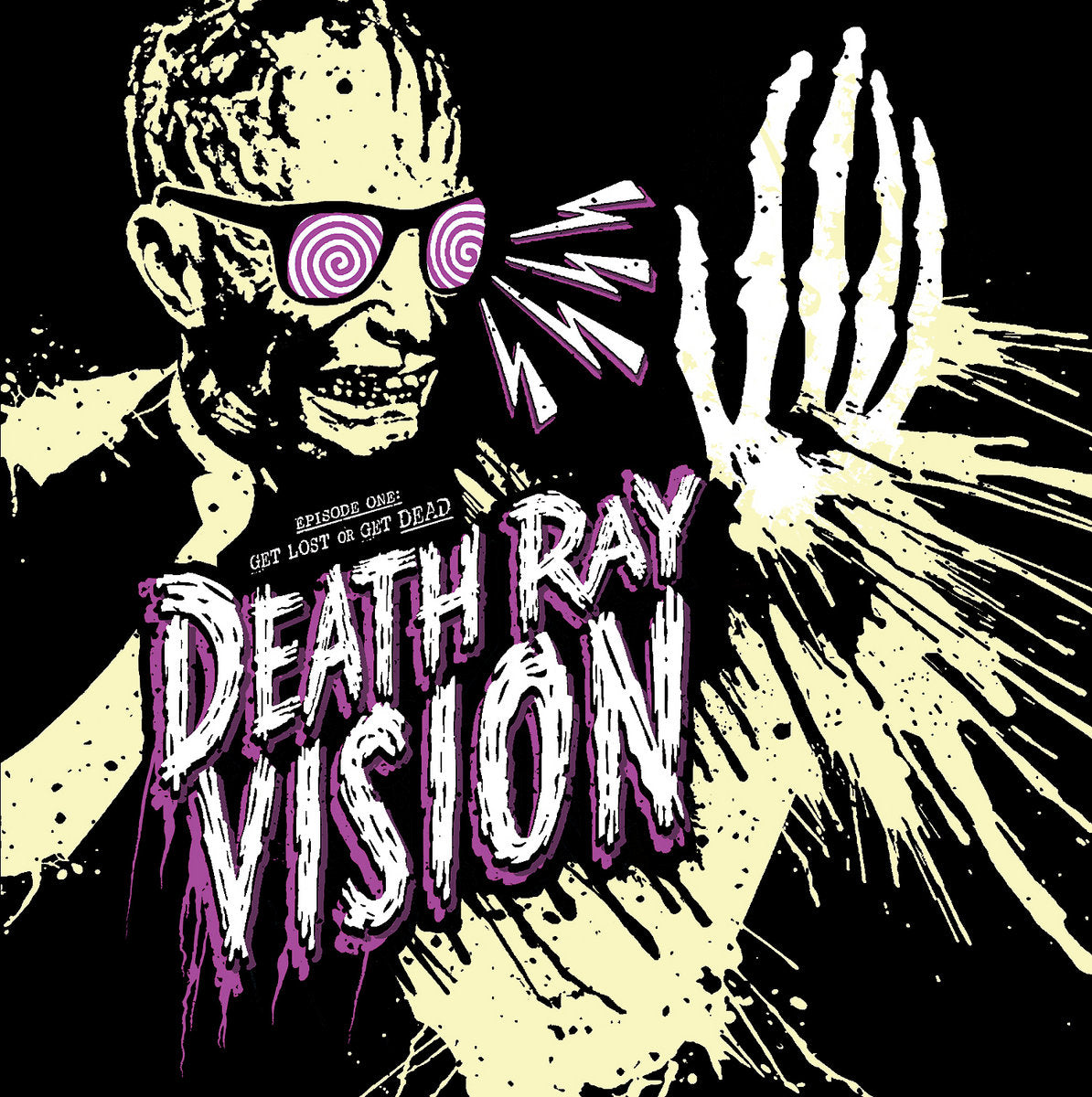 Death Ray Vision "Get Lost or Get Dead" 7" Vinyl