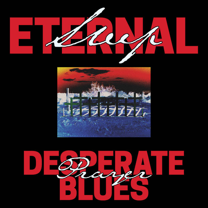 Eternal Sleep "Desperate Prayer Blues" 12" Vinyl