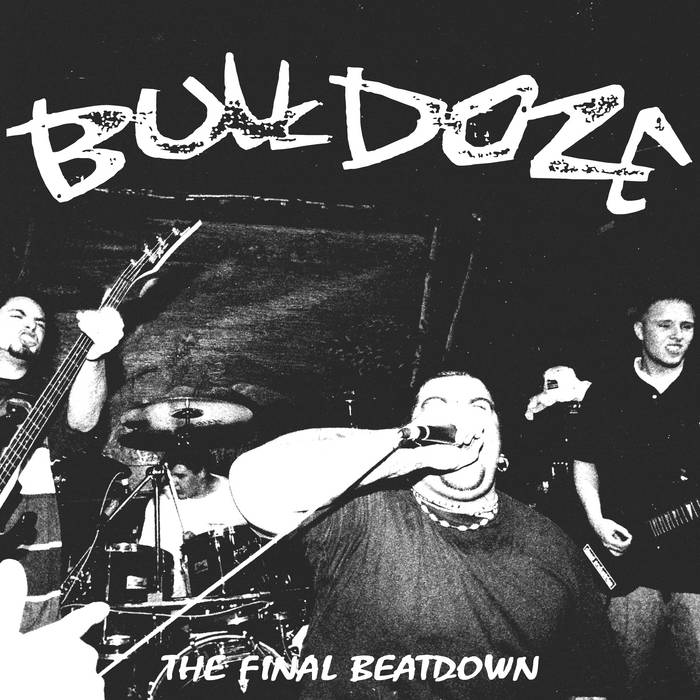 Bulldoze "The Final Beatdown" 12" Vinyl