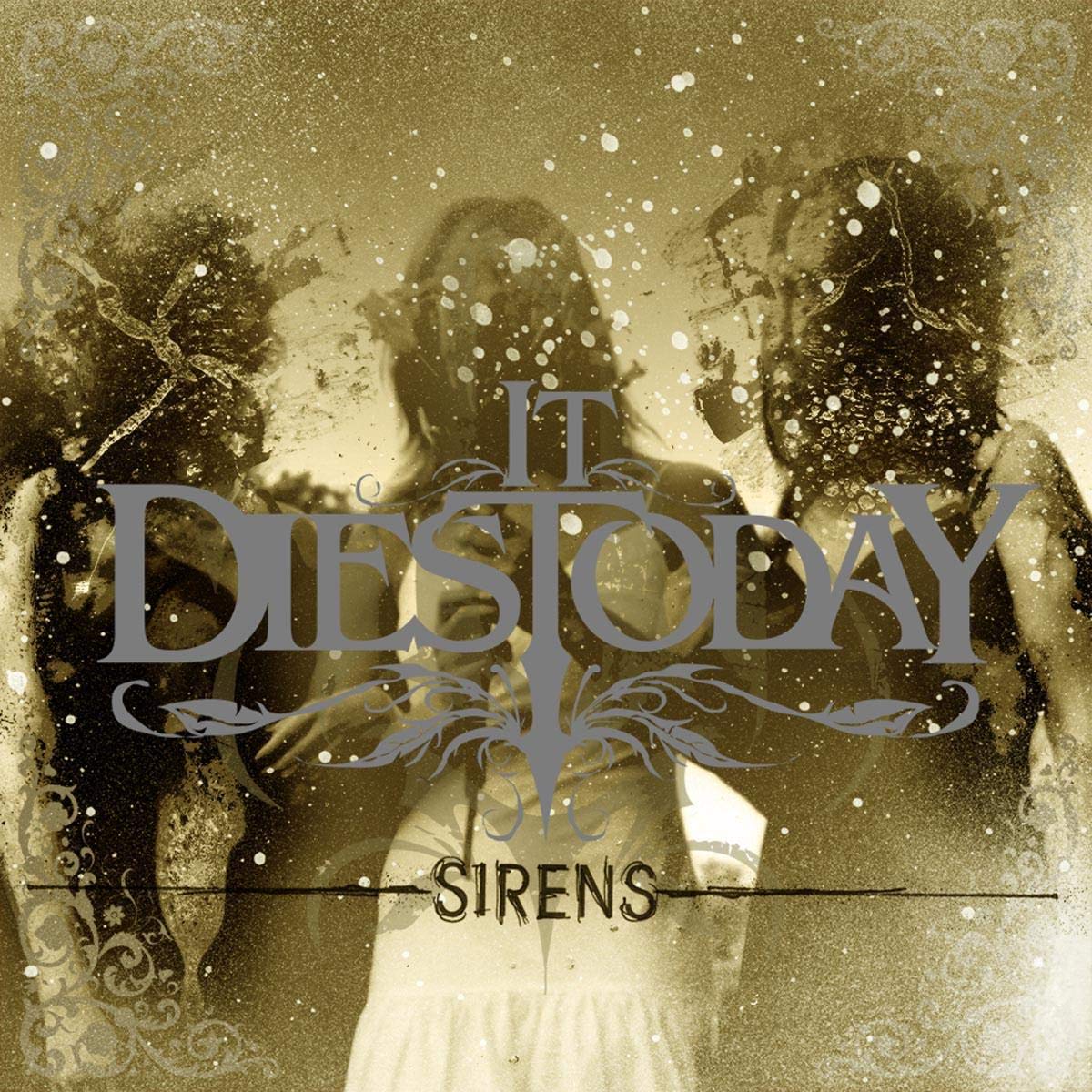 It Dies Today "Sirens" CD