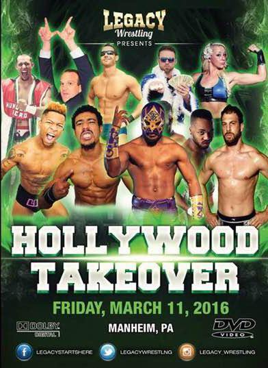 Buy Now – Legacy Wrestling "Hollywood Takeover" DVD (03/11/2016) – Wrestler & Wrestling Merch – Bottom Line