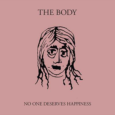 Buy – The Body "No One Deserves Happiness" CD – Band & Music Merch – Cold Cuts Merch