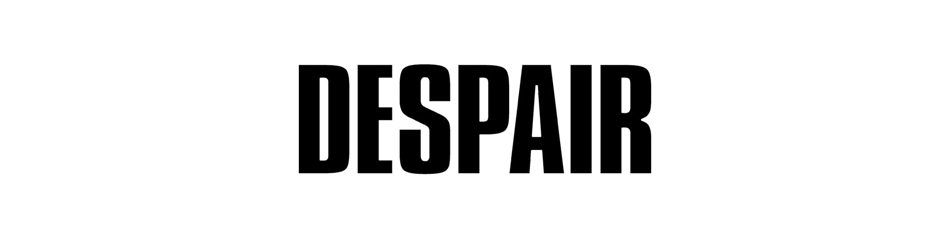 Despair