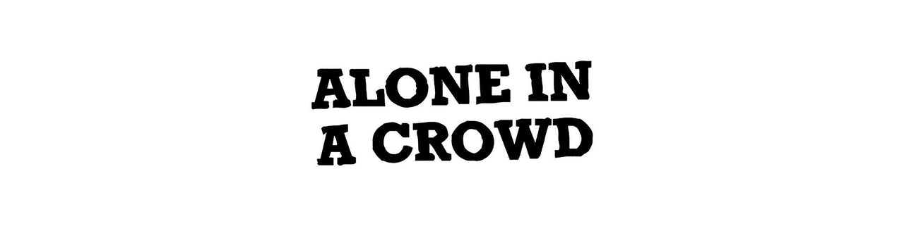 Shop – Alone In A Crowd – Band & Music Merch – Cold Cuts Merch