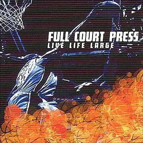 Full Court Press "Live Life Large" CD