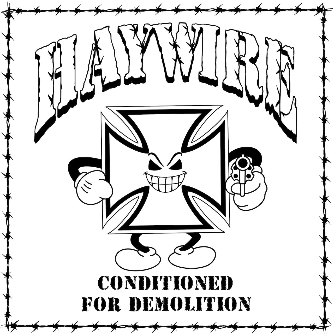 Haywire "Conditioned For Demolition" 12" Vinyl