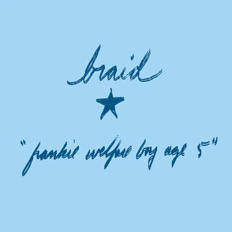Braid "Frankie Welfare Boy Age Five" 2x12" Vinyl