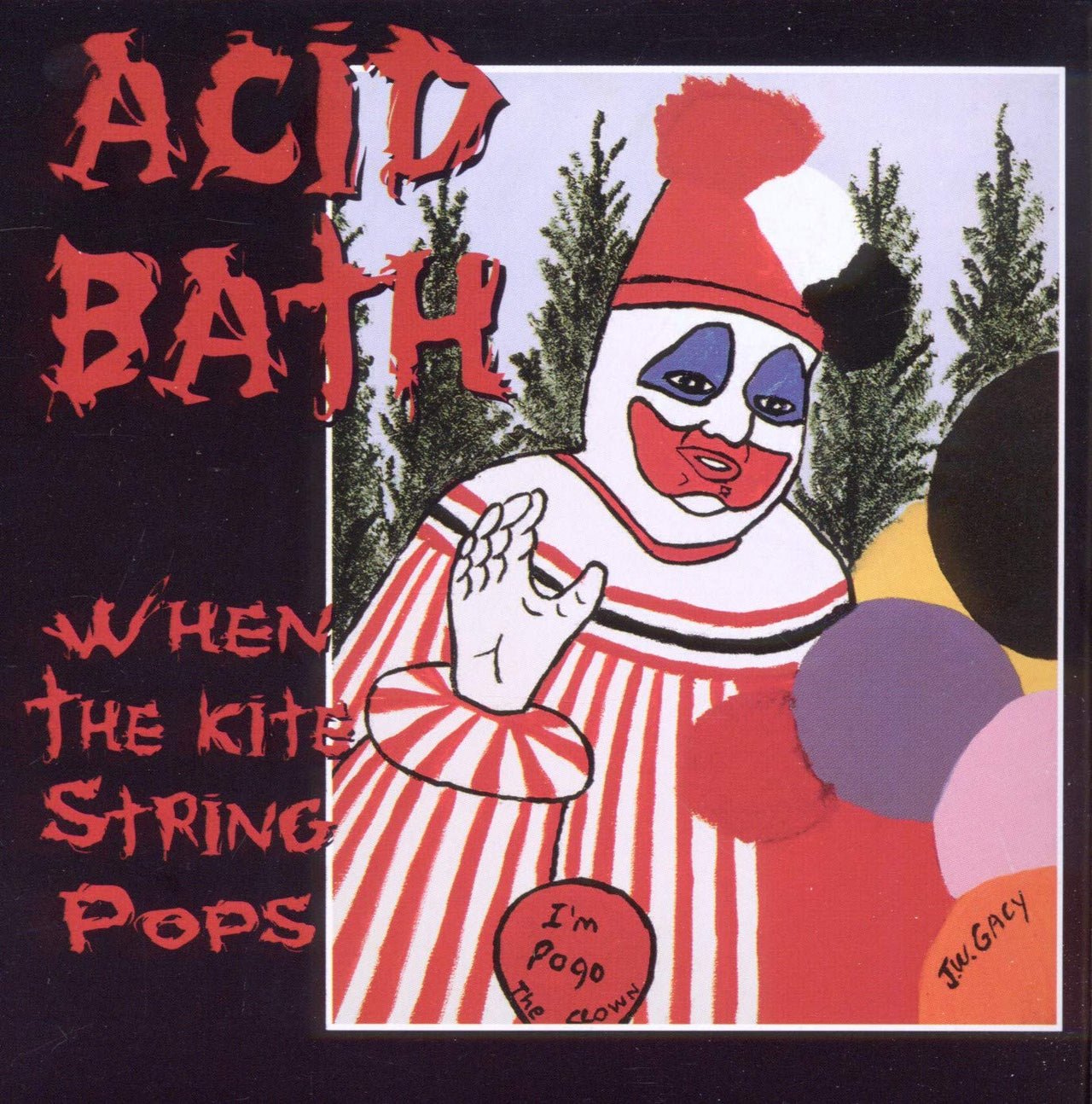 Acid Bath "When The Kite String Pops" CD