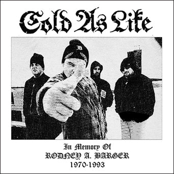 Cold As Life "In Memory Of Rodney A. Barger (1970-1993)" CD