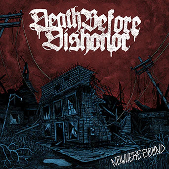 Death Before Dishonor "Nowhere Bound" 12" Vinyl