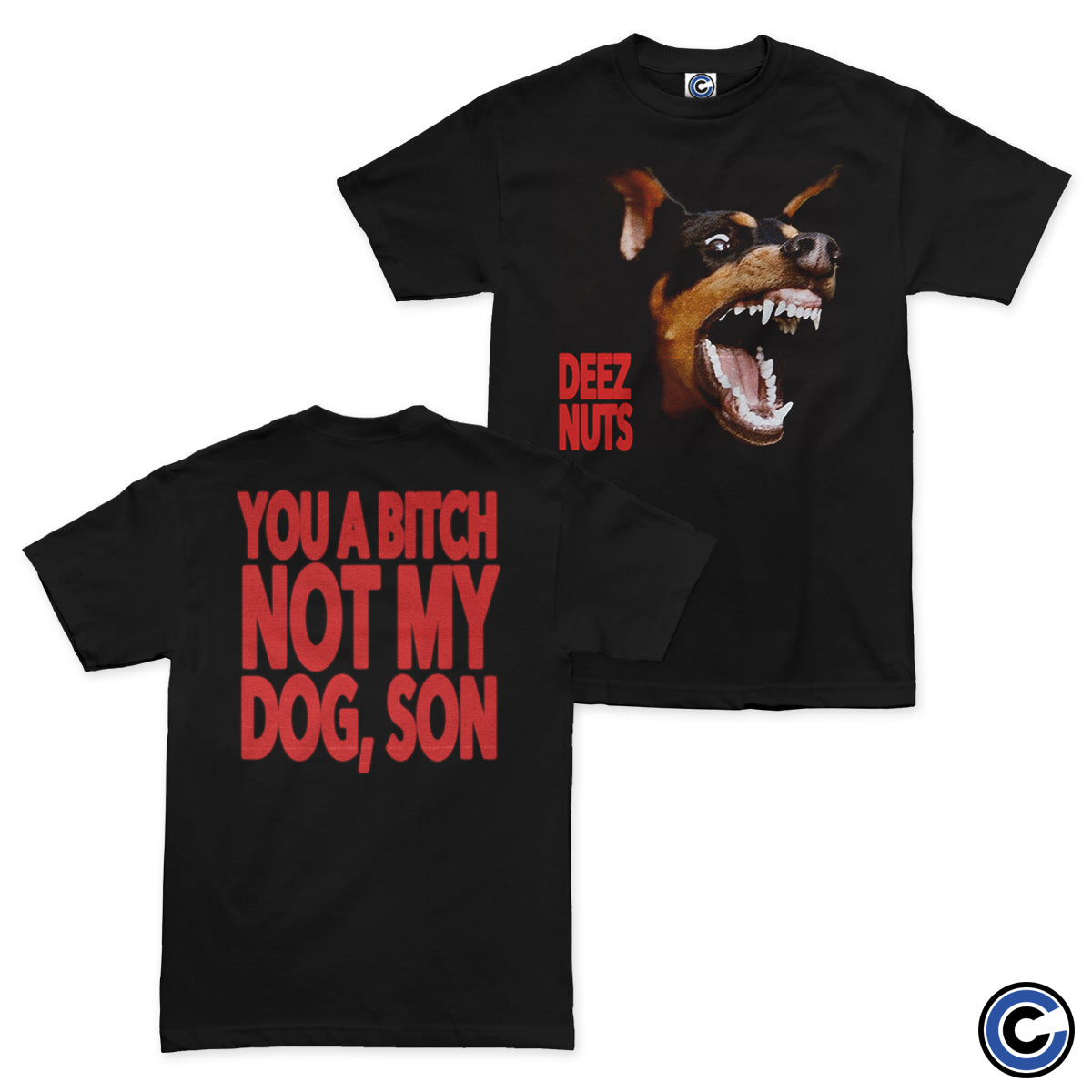 Deez Nuts "Not My Dog" Shirt