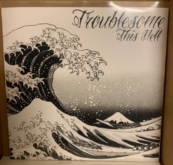 Troublesome "This Hell" 7" Vinyl