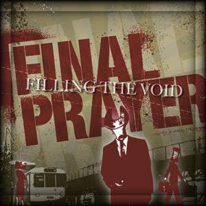 Final Prayer "Filling The Void" CD