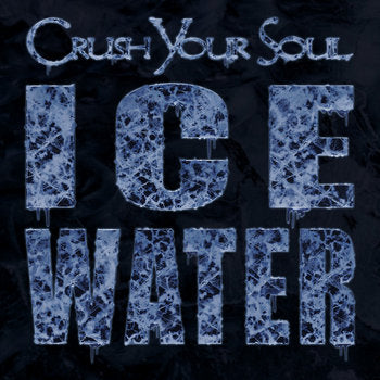 Crush Your Soul "Ice Water" CD (Japanese Import)