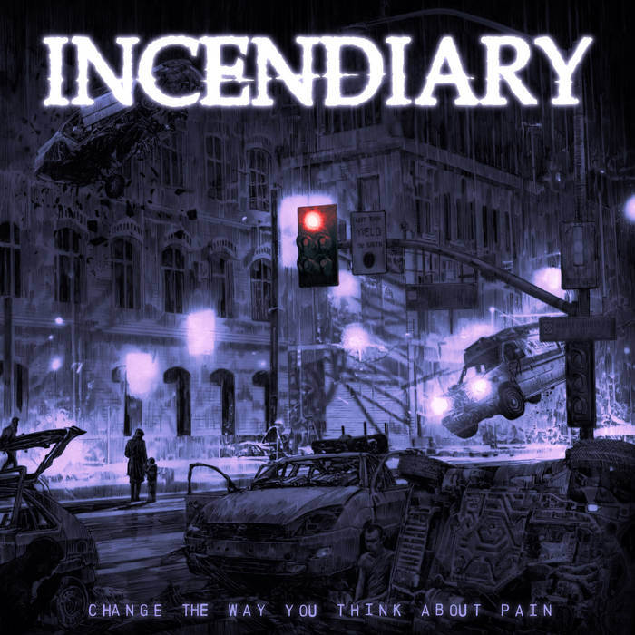 Incendiary "Change The Way You Think About Pain" 12"