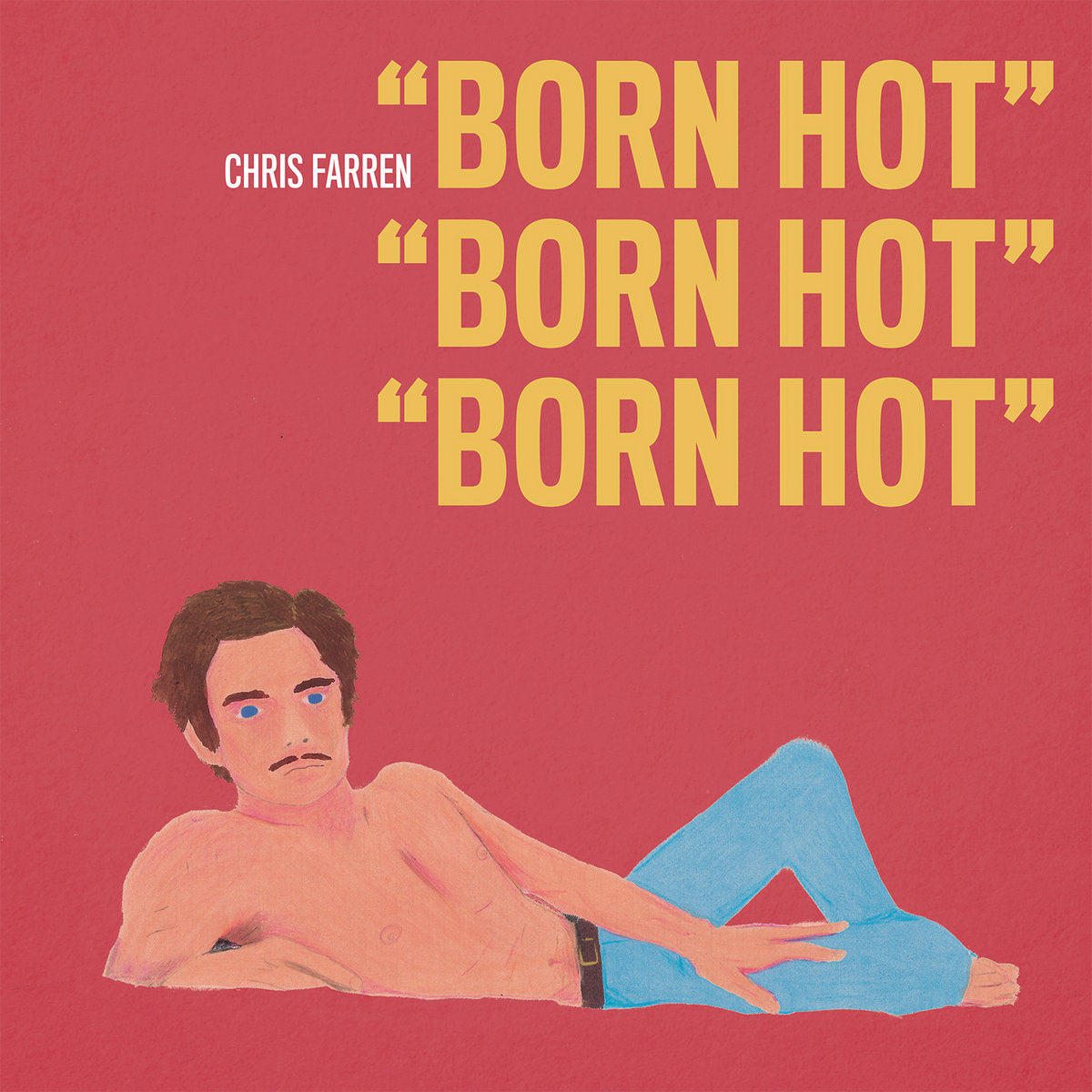 Chris Farren "Born Hot" 12" Vinyl