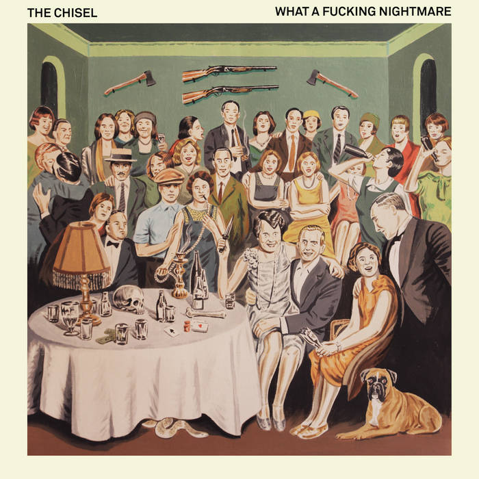 The Chisel "What A Fucking Nightmare" 12" Vinyl
