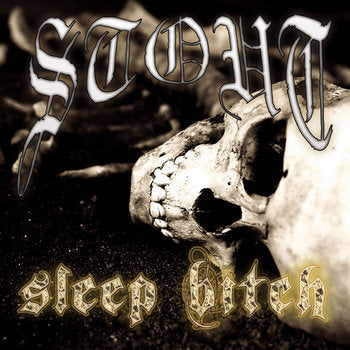 Stout "Sleep Bitch" 12" Vinyl
