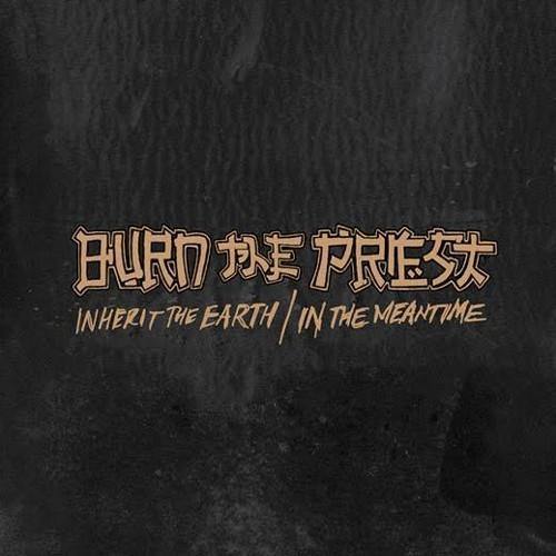 Buy – Burn The Priest ‎"Inherit The Earth / In The Meantime" 7" – Band & Music Merch – Cold Cuts Merch