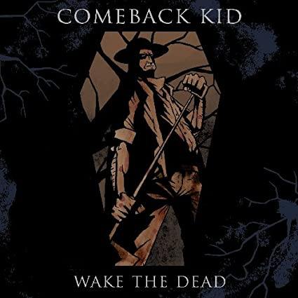 Buy – Comeback Kid "Wake The Dead" 12" – Band & Music Merch – Cold Cuts Merch