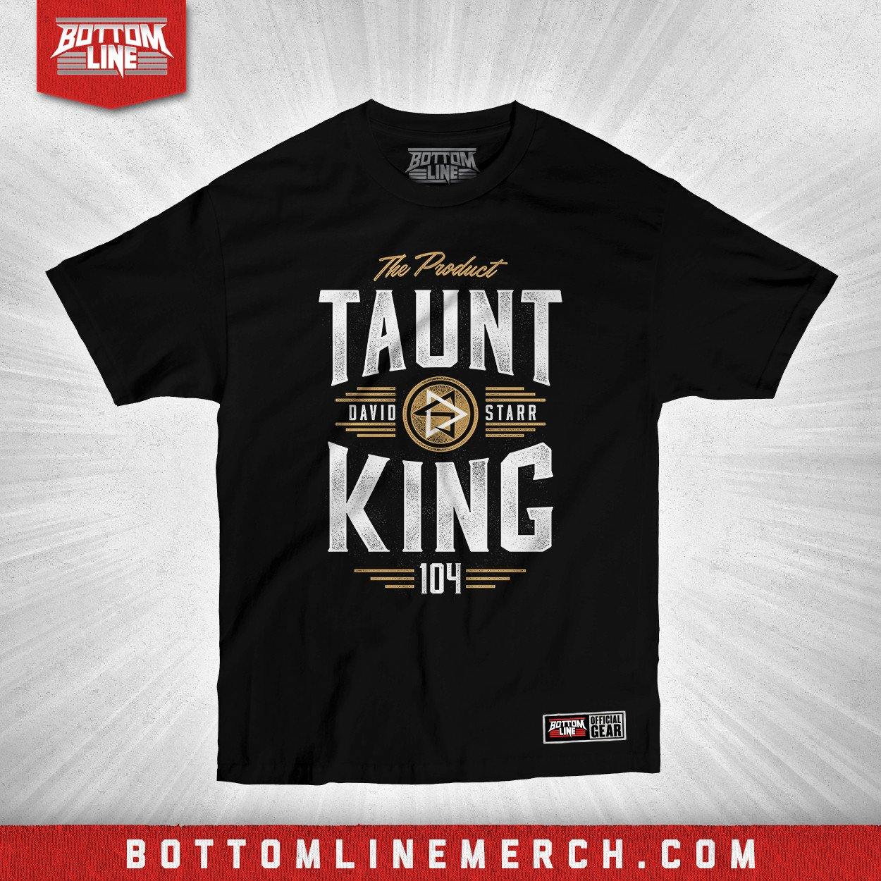 Buy Now – David Starr "Taunt King" Shirt – Wrestler & Wrestling Merch – Bottom Line