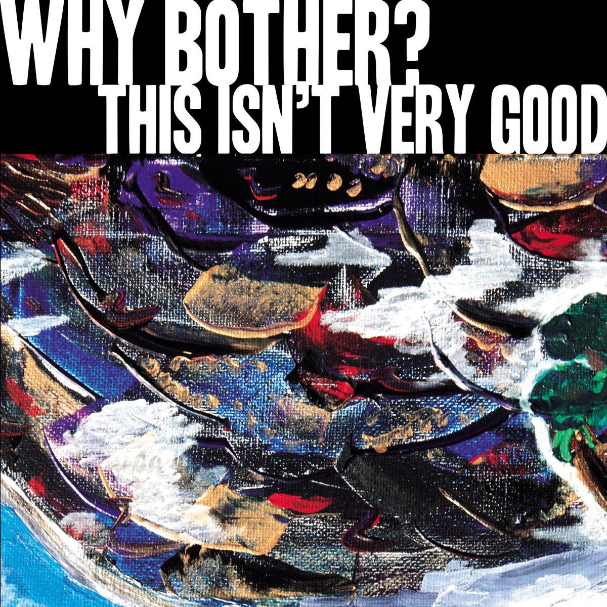 Buy – Why Bother? "This Isn't Very Good" Digital Download – Band & Music Merch – Cold Cuts Merch