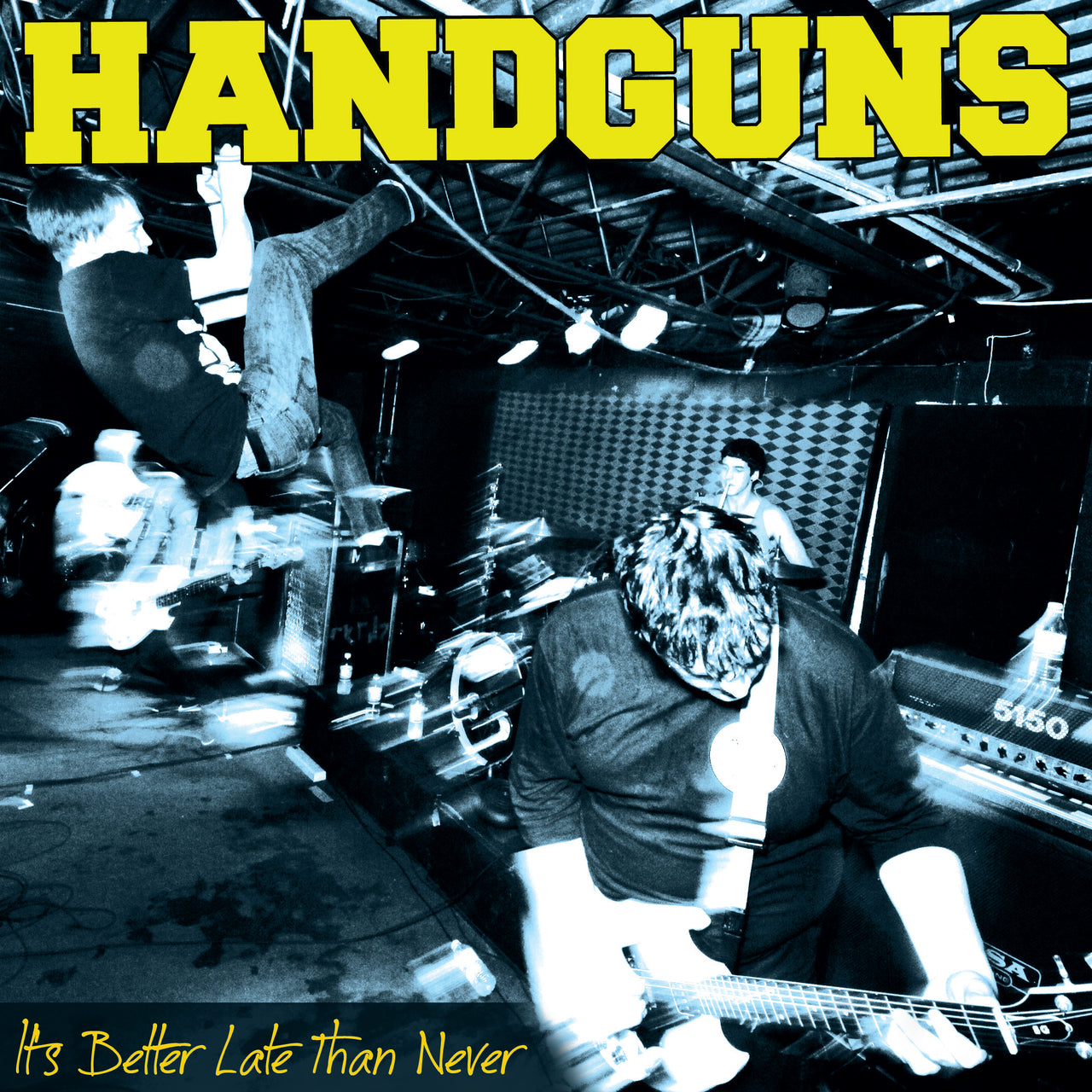 Handguns "It's Better Late Than Never" CD