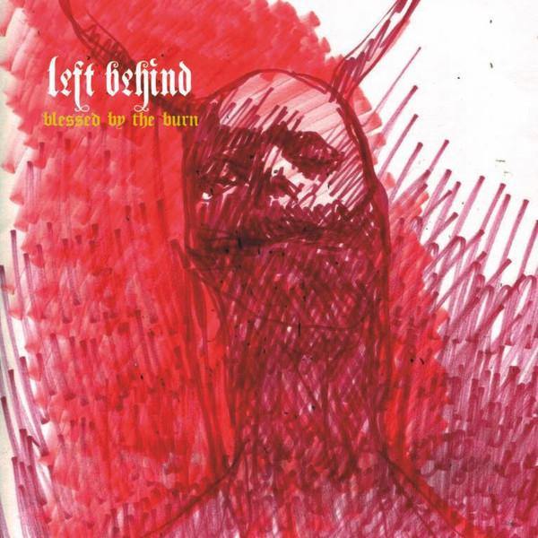 Buy – Left Behind "Blessed By The Burn" 12" – Band & Music Merch – Cold Cuts Merch