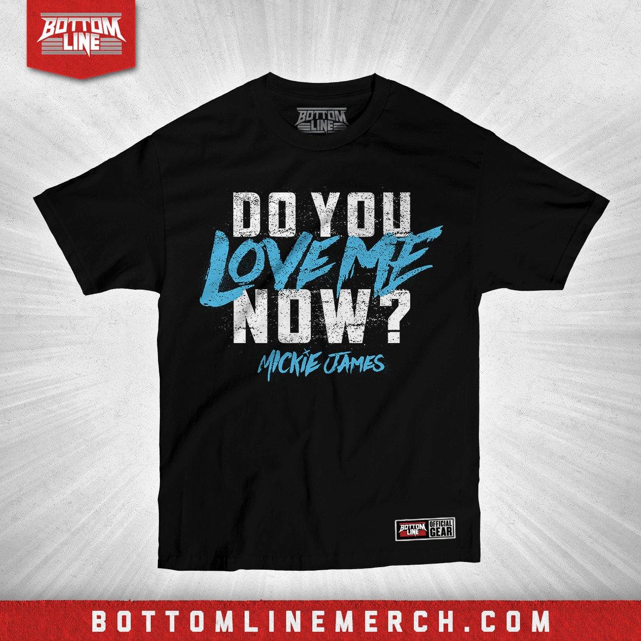 Buy Now – Mickie James "Do You Love Me Now" Shirt – Wrestler & Wrestling Merch – Bottom Line