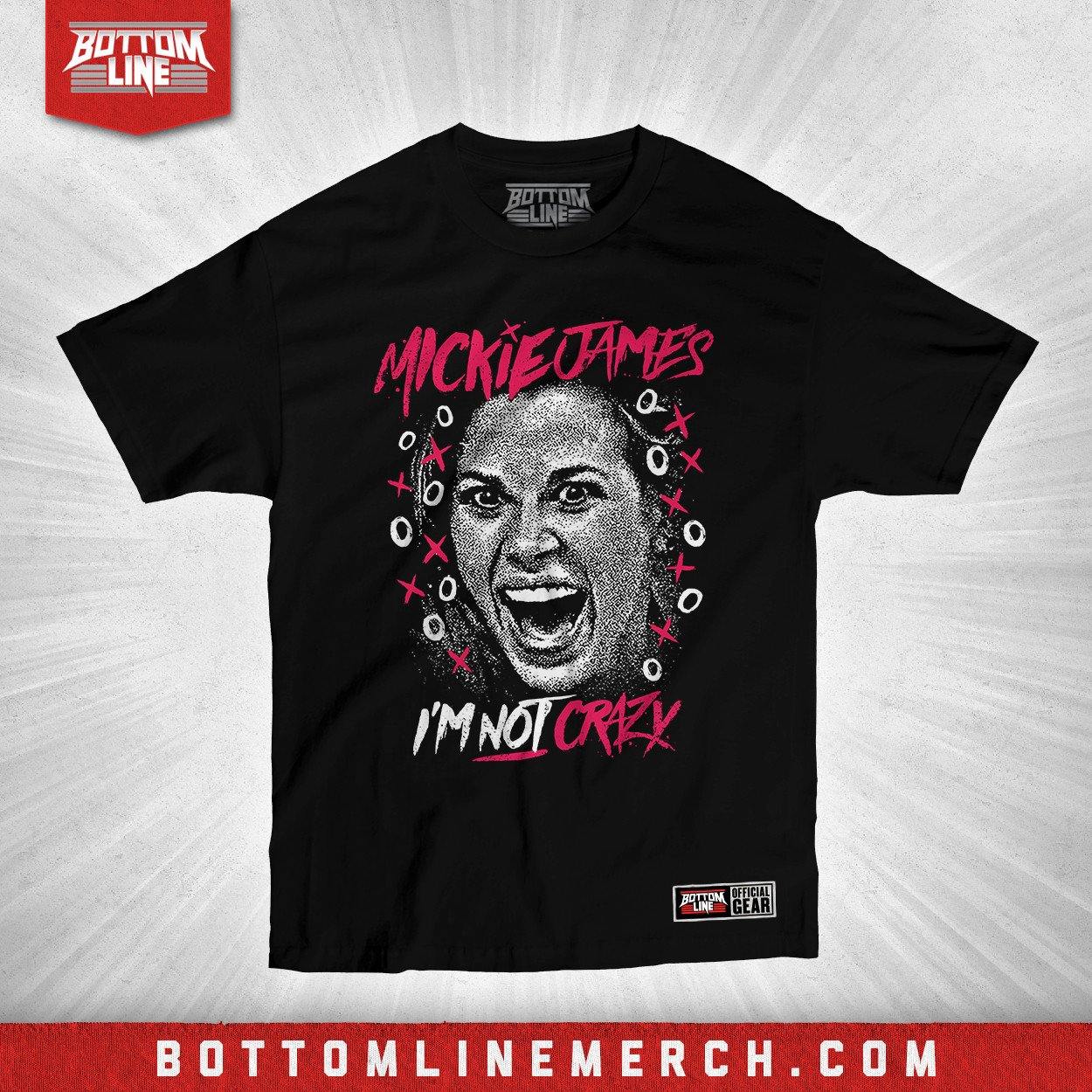 Buy Now – Mickie James "I'm Not Crazy" Shirt – Wrestler & Wrestling Merch – Bottom Line