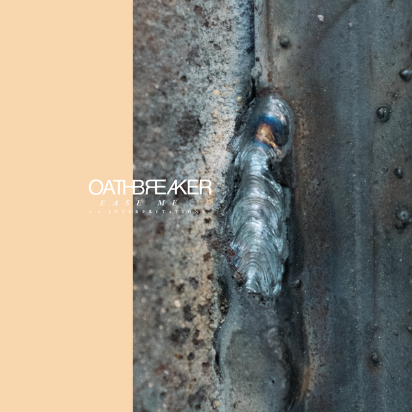 Buy – Oathbreaker "Ease Me & 4 Interpretations" 12" – Band & Music Merch – Cold Cuts Merch