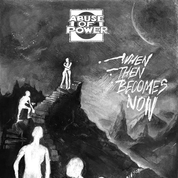 Buy – Abuse of Power "When Then Becomes Now" 7" – Band & Music Merch – Cold Cuts Merch