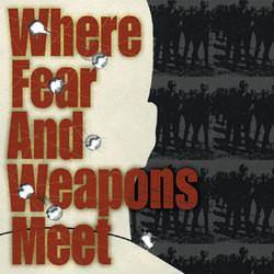 Buy – Where Fear and Weapons Meet "Where Fear and Weapons Meet" 7" – Band & Music Merch – Cold Cuts Merch