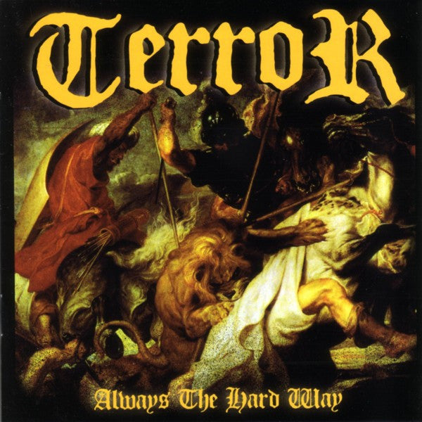 Terror "Always The Hard Way" CD