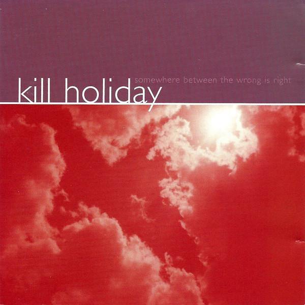 Buy – Kill Holiday "Somewhere Between The Wrong Is Right" 12" – Band & Music Merch – Cold Cuts Merch