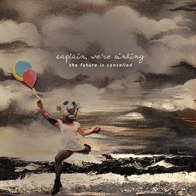 Buy – Captain, We're Sinking "The Future Is Cancelled" 12" – Band & Music Merch – Cold Cuts Merch