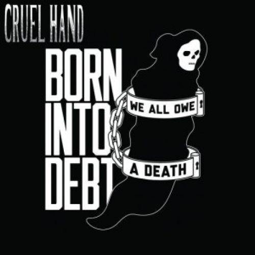 Buy – Cruel Hand "Born Into Debt, We All Owe A Debt" 7" – Band & Music Merch – Cold Cuts Merch