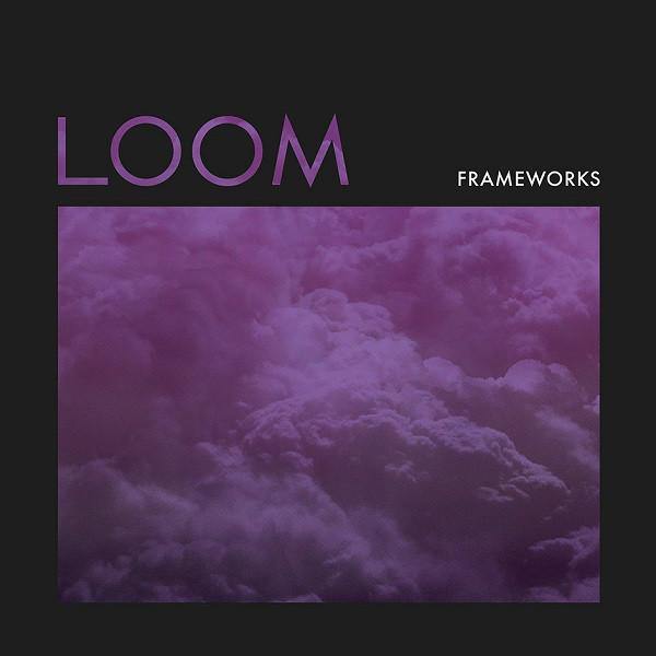 Buy – Frameworks "Loom" 12" – Band & Music Merch – Cold Cuts Merch
