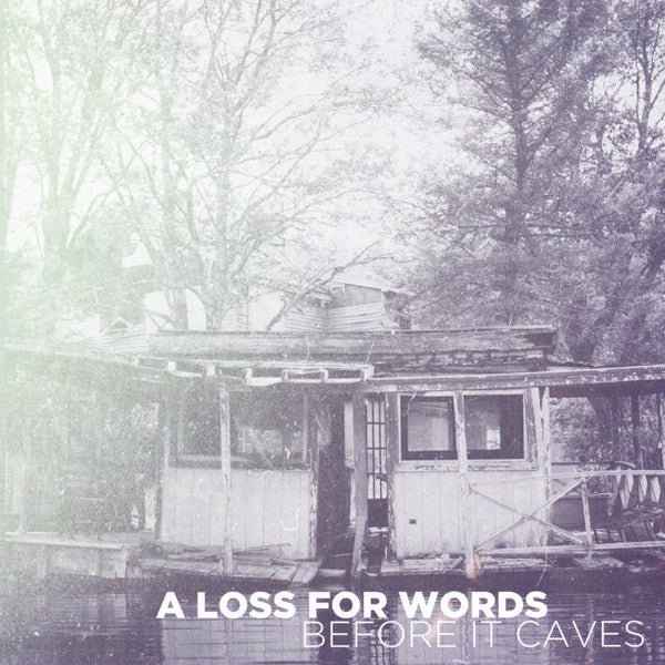 A Loss For Words "Before It Caves" CD