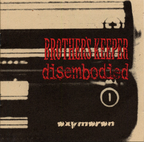 Brother's Keeper/Disembodied "Oxymoron" CD