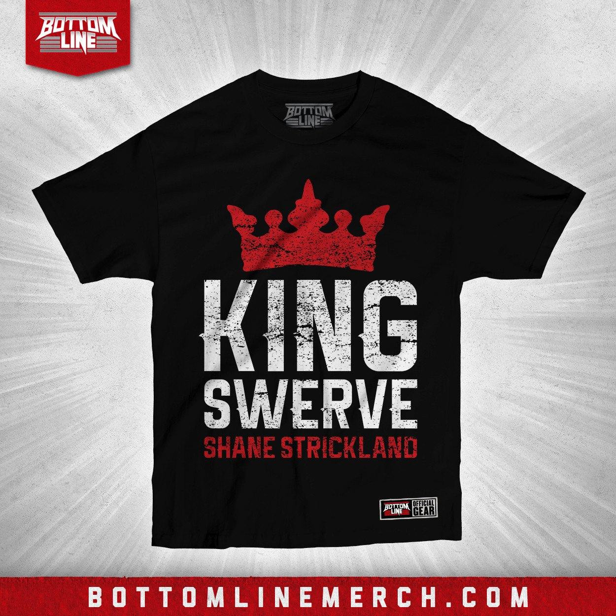 Buy Now – Shane Strickland "King Swerve" Shirt – Wrestler & Wrestling Merch – Bottom Line