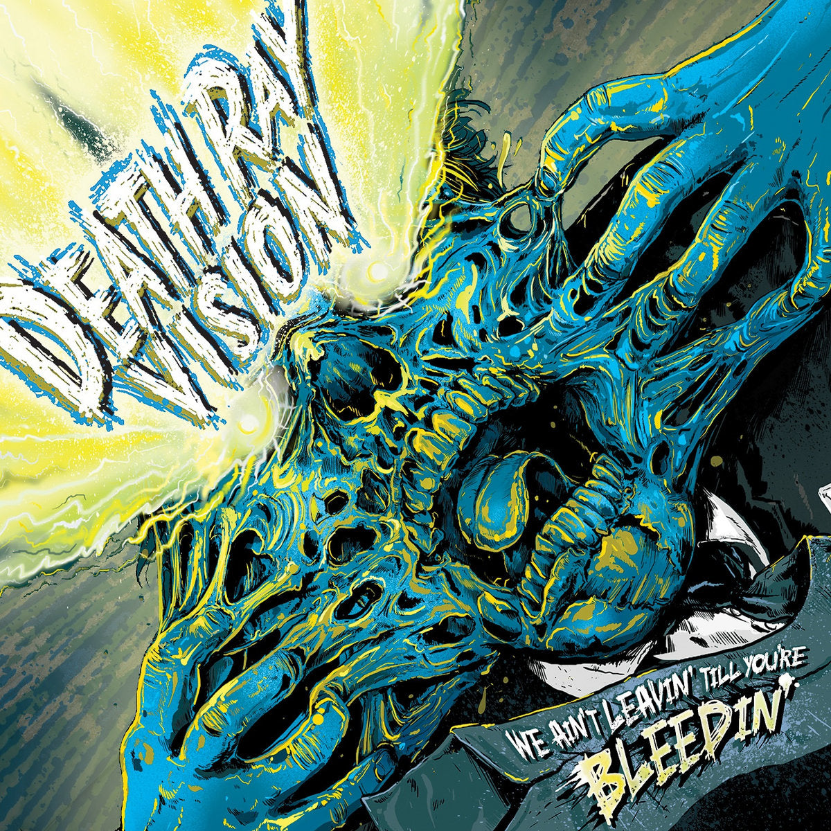 Death Ray Vision "We Ain't Leavin' Till You're Bleedin'" CD