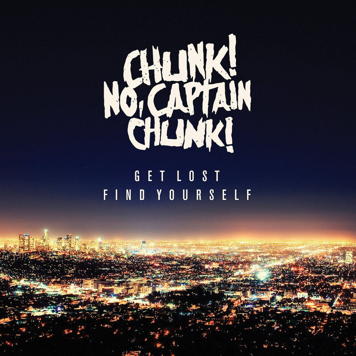 Chunk! No, Captain Chunk! "Get Lost, Find Yourself" CD