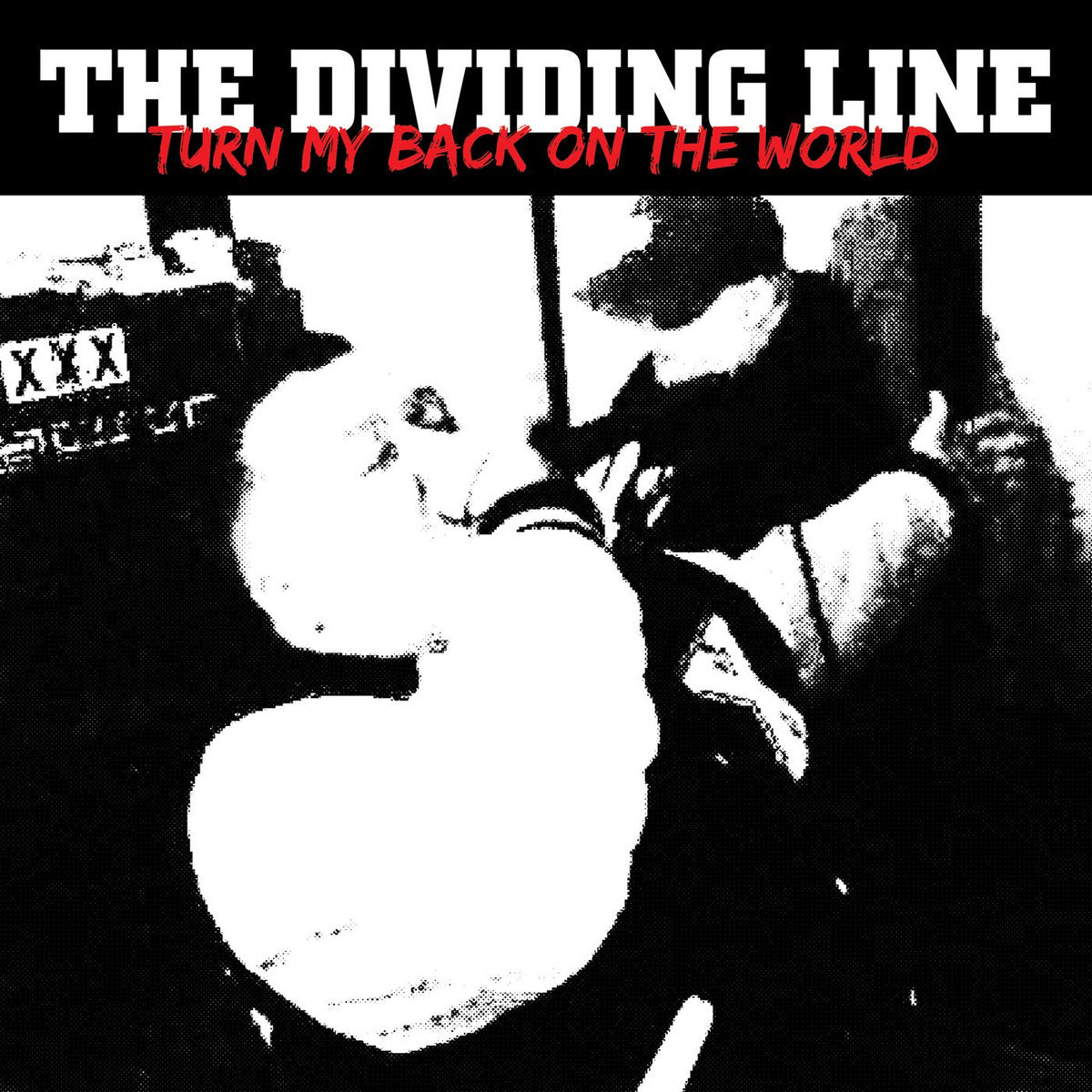 The Dividing Line "Turn My Back On The World" 7" Vinyl