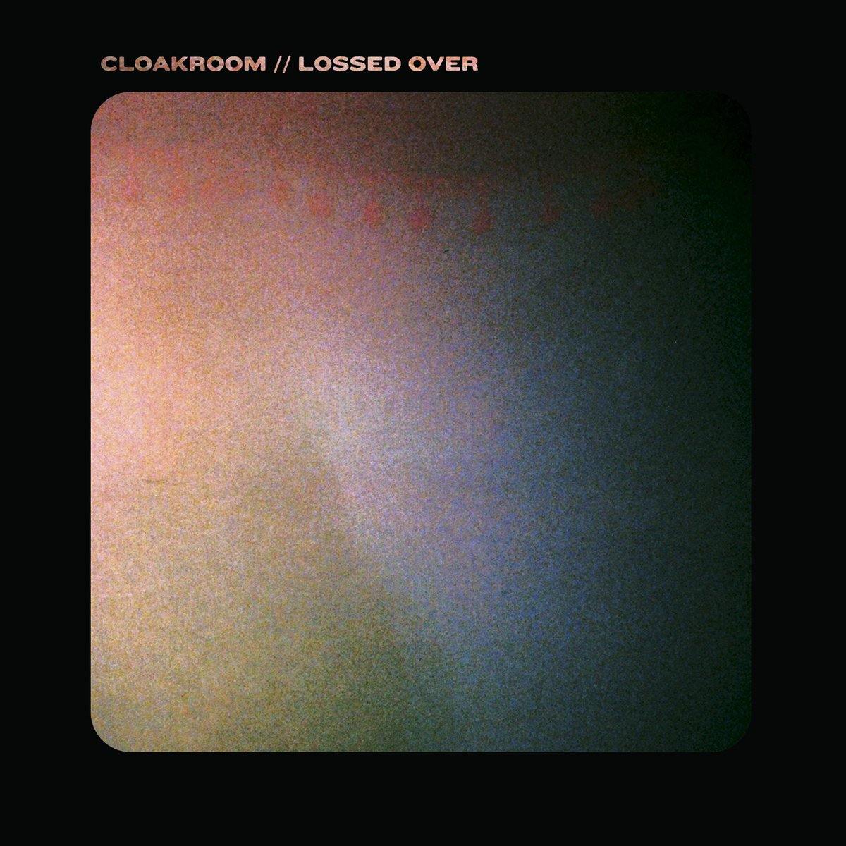 Buy – Cloakroom "Lossed Over"" 7" – Band & Music Merch – Cold Cuts Merch