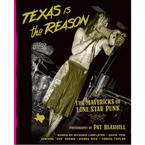 Buy – Pat Blashill "Texas is the Reason: The Mavericks of Lone Star Punk" Book – Band & Music Merch – Cold Cuts Merch