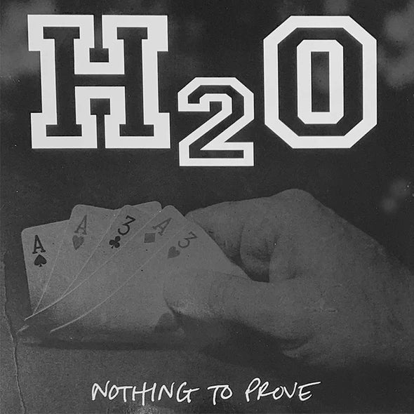 H2O "Nothing To Prove" Silver Anniversary Edition 12" Vinyl