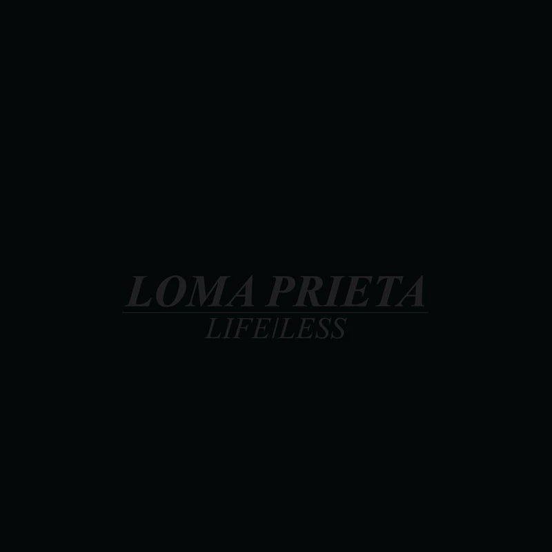 Loma Prieta "Life/Less" 12 Vinyl