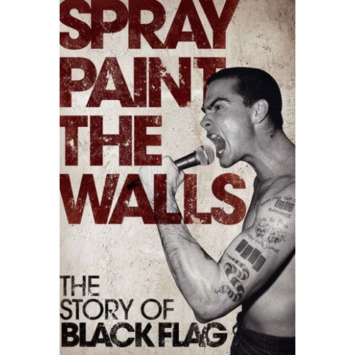 Stevie Chick "Spray Paint The Walls: The Story of Black Flag" Book